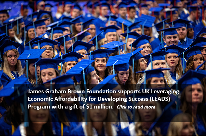 James Graham Brown Foundation supports UK Leveraging Economic Affordability for Developing Success (LEADS) Program with a gift of $1 million. Click to read more